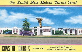 Crystal Courts at 2900 East Broad Street, Highway 90, in Lake Charles, Louisiana ... The South's Most Modern Tourist Court