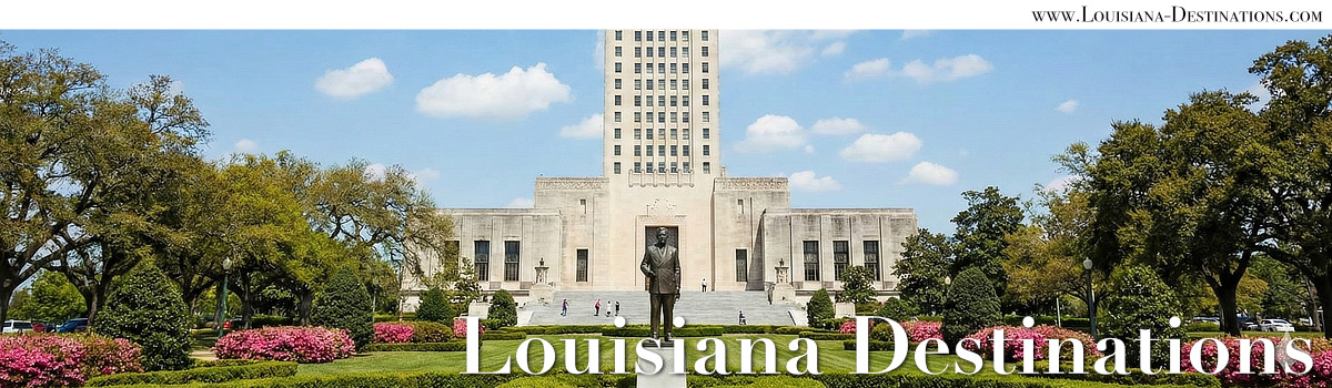 Louisiana Destinations ... Travel Across the Bayou State